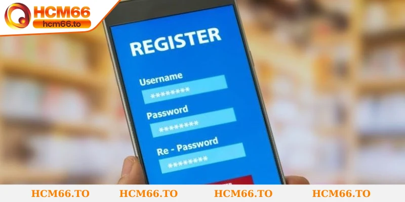 Điều kiện cần thiết để đăng ký Hcm66 thành công