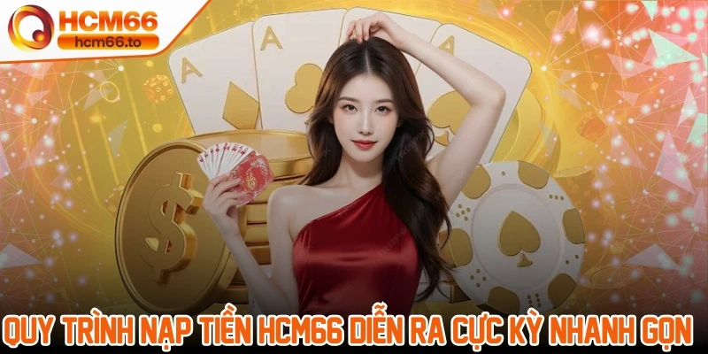 Trang chủ 18 Quy trình nạp tiền vào Hcm66 diễn ra cực kỳ nhanh gọn